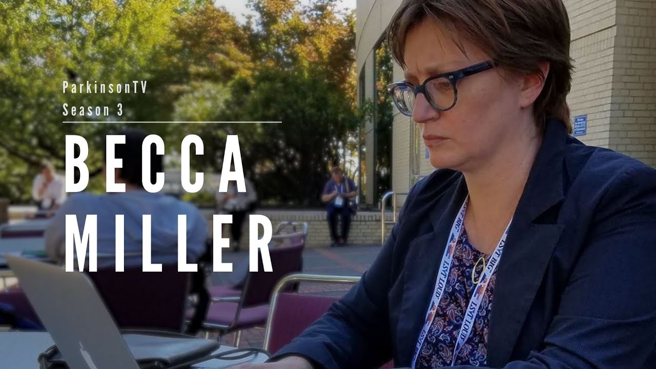 Becca Miller - On Living with Parkinson's