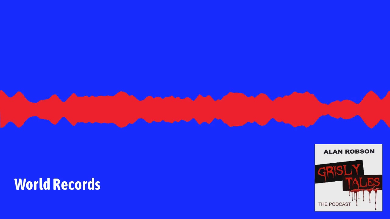 Grisly Tales - World Records