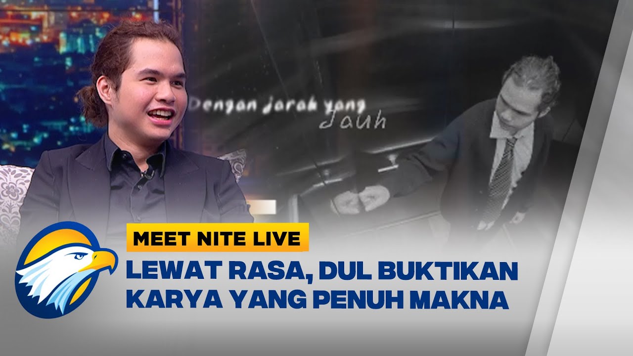 Dul Jaelani Ceritakan Cinta Lewat Lagu 'Sebenarnya, Selamanya' - [Meet Nite Live]