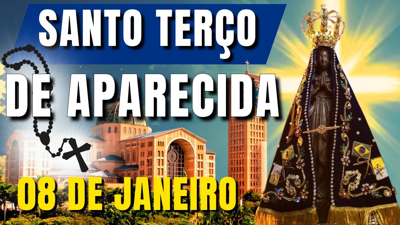 📿 TERÇO DE APARECIDA HOJE 📿 SANTO TERÇO DE NOSSA SENHORA APARECIDA - PARA RESOLVER O IMPOSSÍVEL