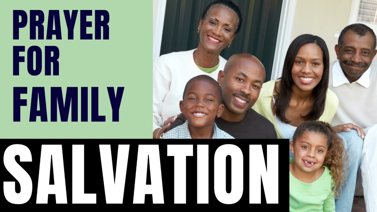 PRAYER FOR FAMILY SALVATION 🙏🏽
