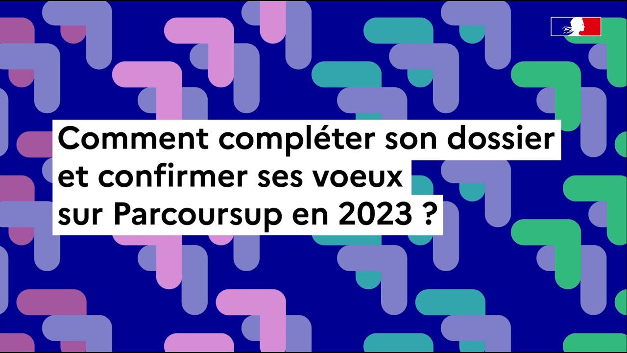 Parcoursup 2023 : comment compléter son dossier et confirmer ses vœux.
