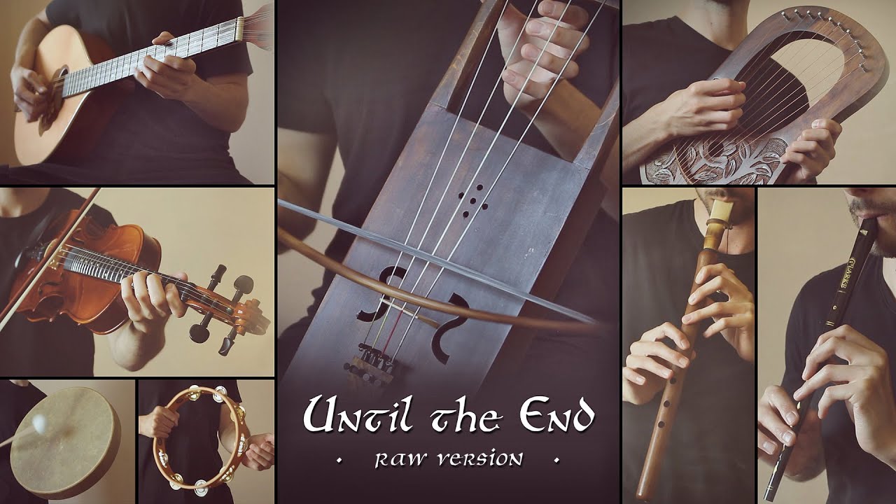 UNTIL THE END (raw version) - tagelharpa, lyre, duduk, whistle, bouzouki, violin