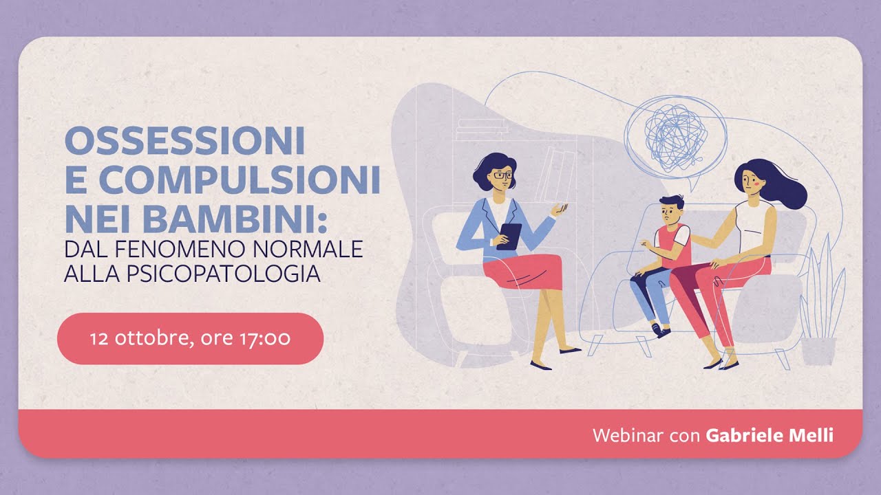 Ossessioni e compulsioni nei bambini: dal fenomeno normale alla psicopatologia