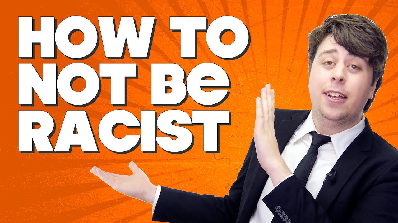 How To Not Be Racist