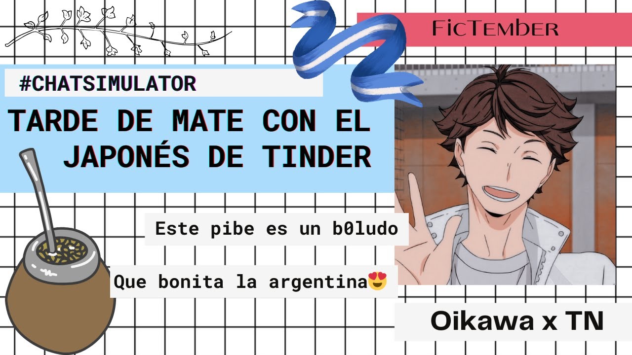 🧉 Dandole MATE a tu CITA de TINDER | Oikawa x TN Argentina