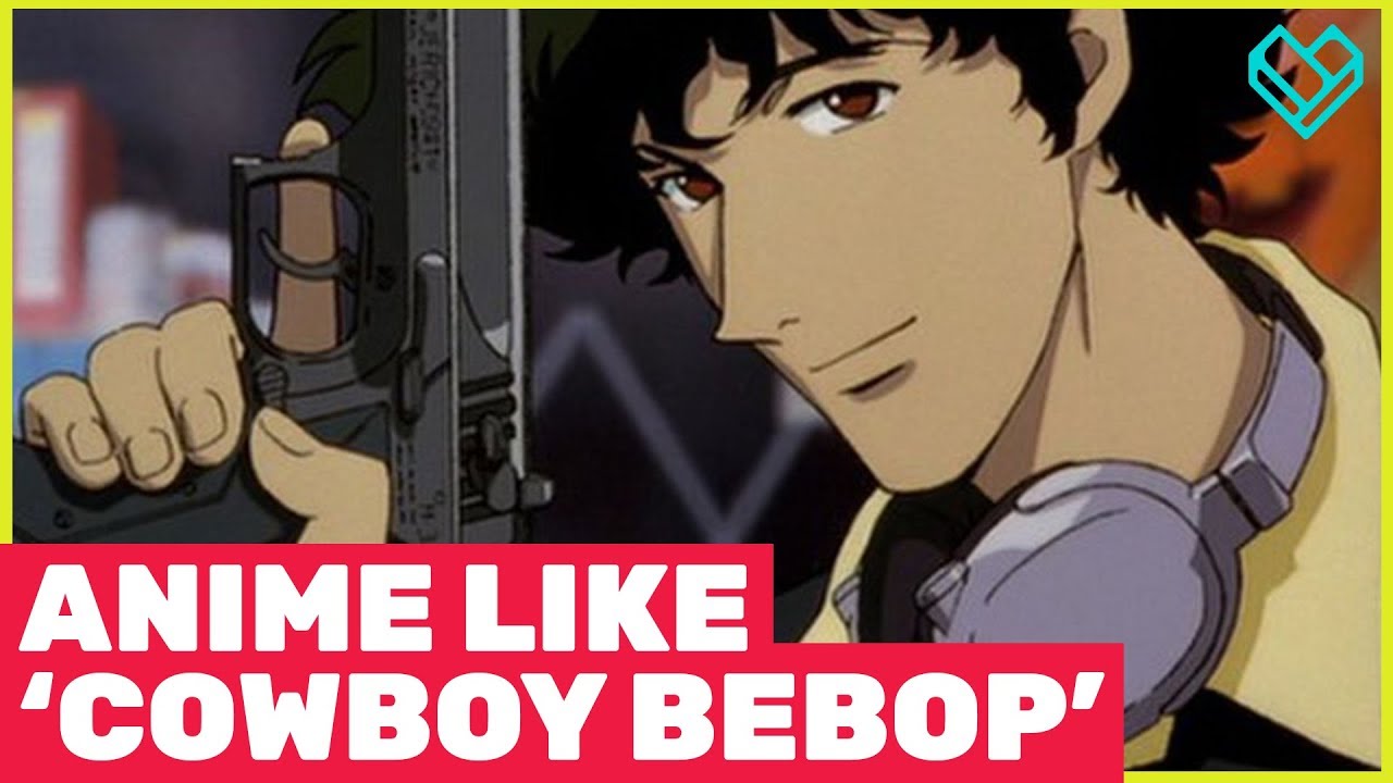 5 Anime Shows Like 'Cowboy Bebop' That You Need to Watch