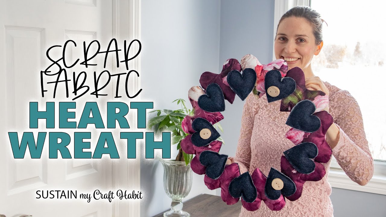 How to Make an Upcycled Scrap Fabric Heart Wreath for Valentine's Day