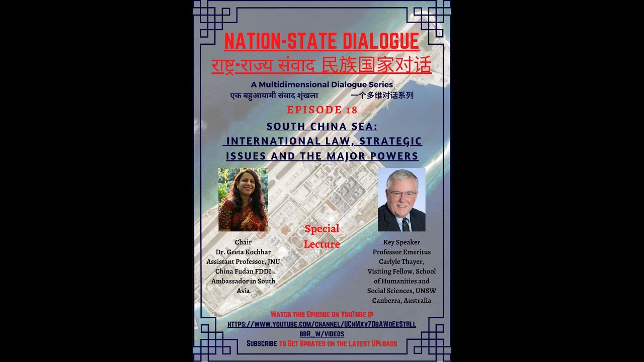 South China Sea: International Law, Strategic Issues and the Major Powers|Ep18|Nation-State Dialog