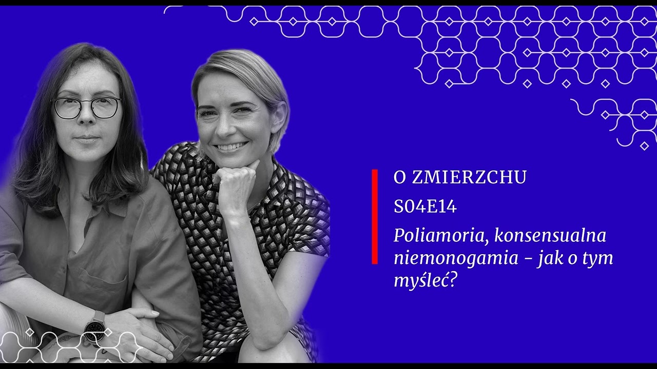 S04E14 Poliamoria, konsensualna niemonogamia &ndash; jak o tym myśleć? - O Zmierzchu