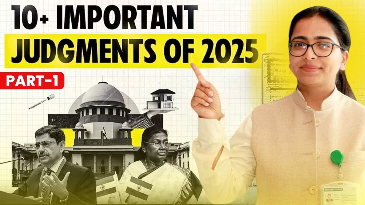 10+ Most Important Supreme Court Judgments of 2025 | Landmark Cases for Judiciary & Law Exams Prep
