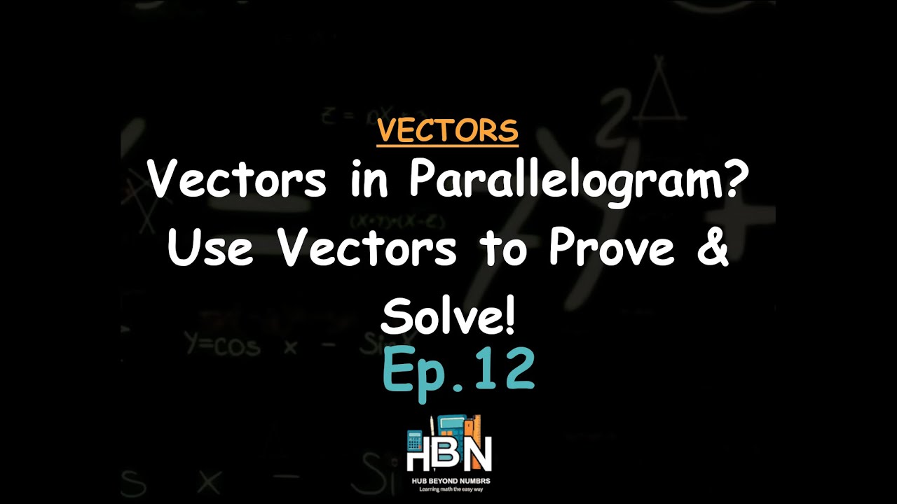 Applying Vectors to Parallelograms