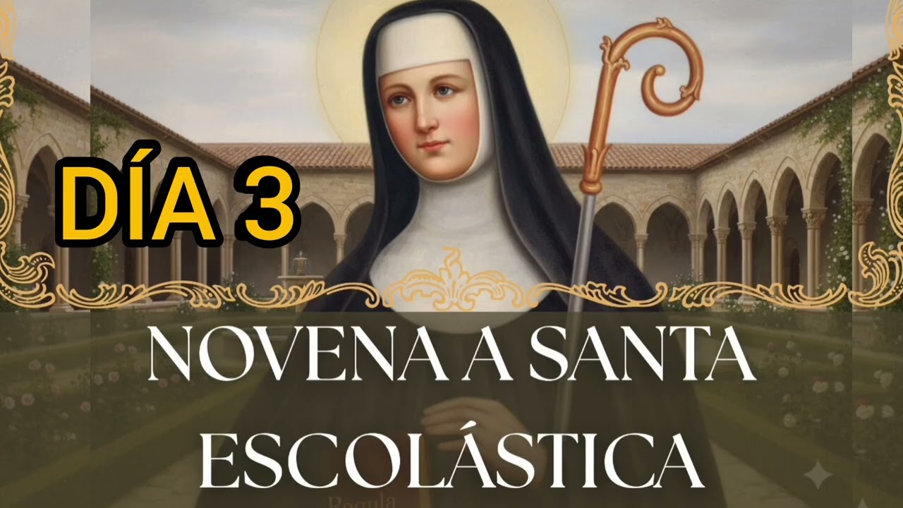Novena a Santa Escolástica. Día 3.
