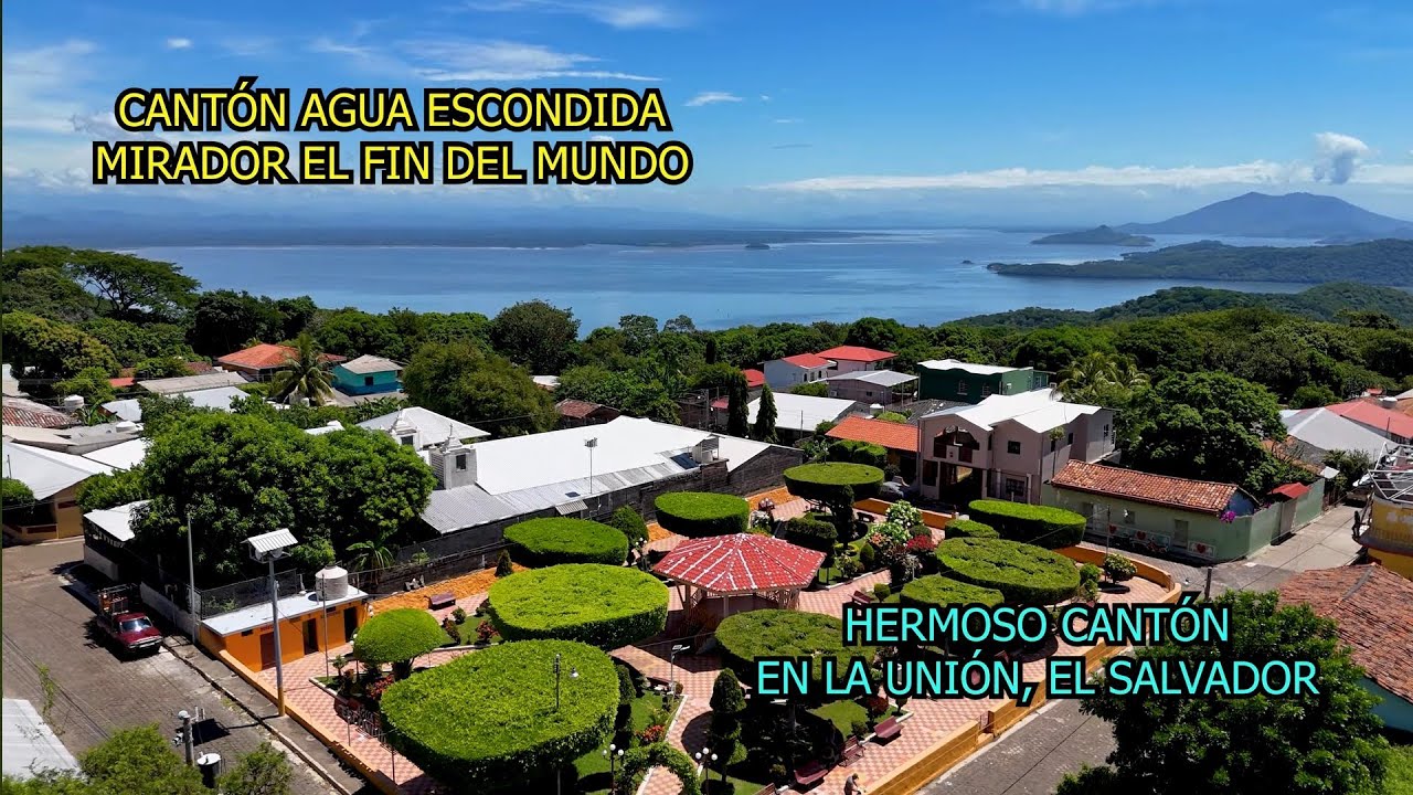 El Cantón Con Mejor Vista En EL SALVADOR, Agua Escondida En La Unión, Mirador Del Fin del Mundo 