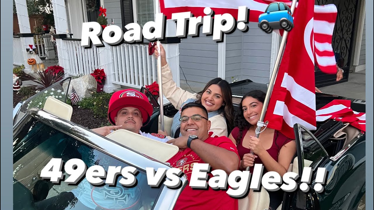 road trip to watch the 49ers vs Eagles game!