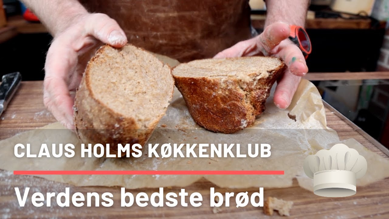 Sådan bager du verdens bedste brød hjemme i dit køkken. Verdens bedste brød ifølge tv-kok Claus Holm