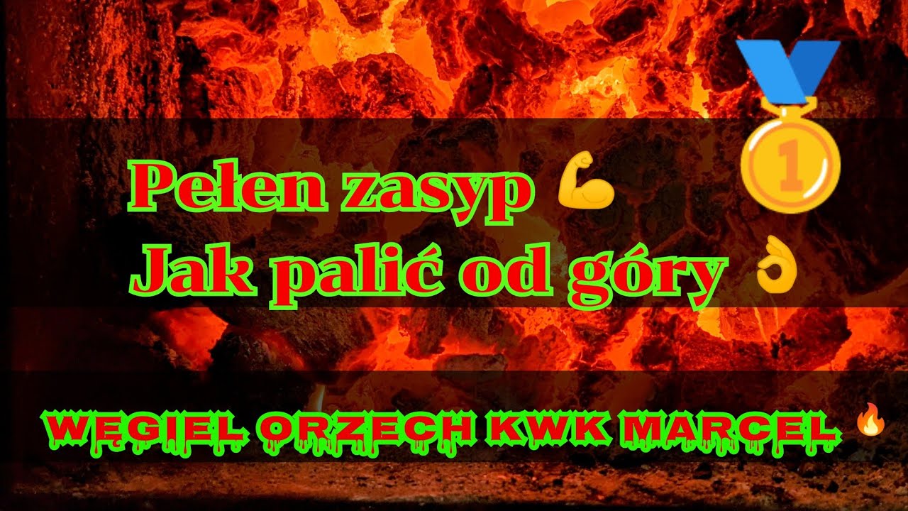💥 Orzech kwk Marcel 30MJ/kg.👌  Zasyp do pełna, rozpalanie od góry. Testujemy❗