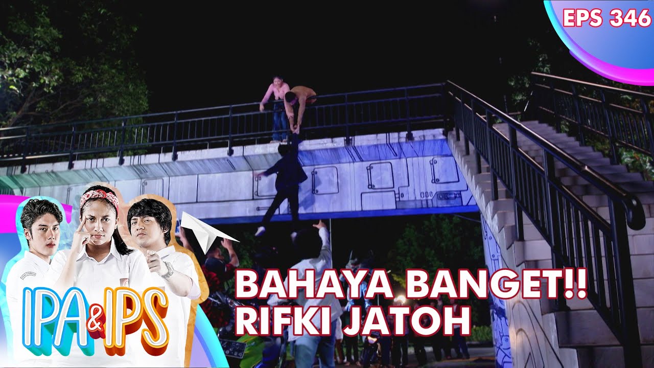 Bahaya Banget!! Rifki Bisa Jatoh Dari Atas Flyover - IPA & IPS