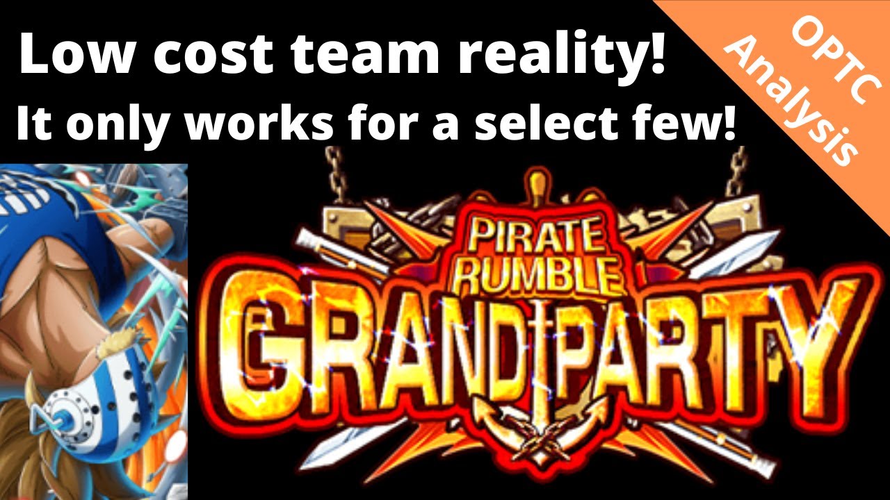 Why low cost team ISN'T dead but why you probably CAN'T use it in Grand Party! OPTC Analysis