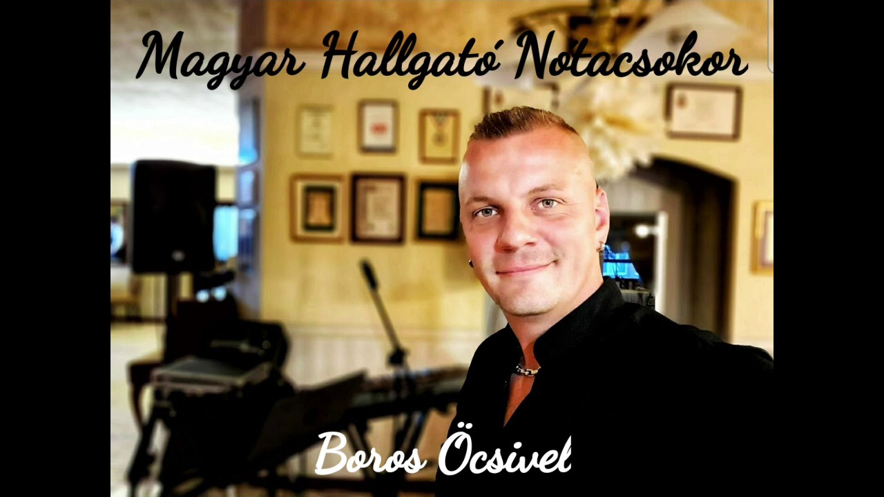Boros Öcsi - Magyar Hallgató Nótacsokor