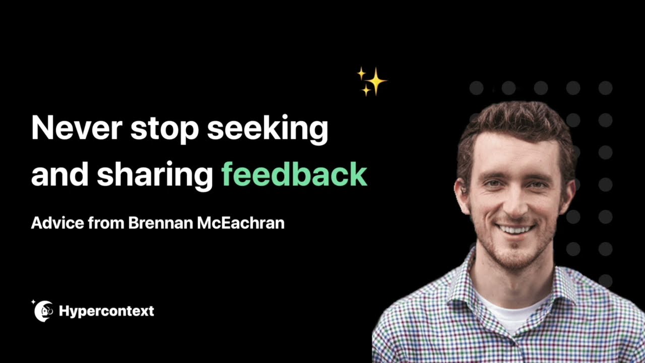 Never stop seeking and sharing feedback