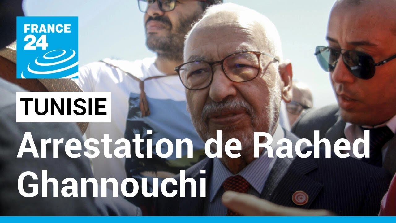 Tunisie : arrestation de Rached Ghannouchi, chef du parti d'opposition Ennahda • FRANCE 24