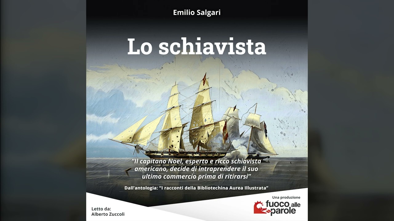 Lo schiavista - Emilio Salgari - Audiolibro - Audioracconto - Avventura