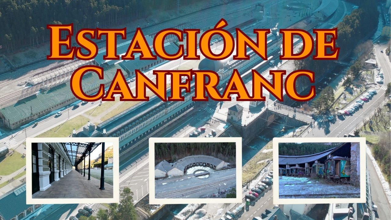 Estación de Canfranc: La Joya Oculta del Pirineo con una Historia Fascinante