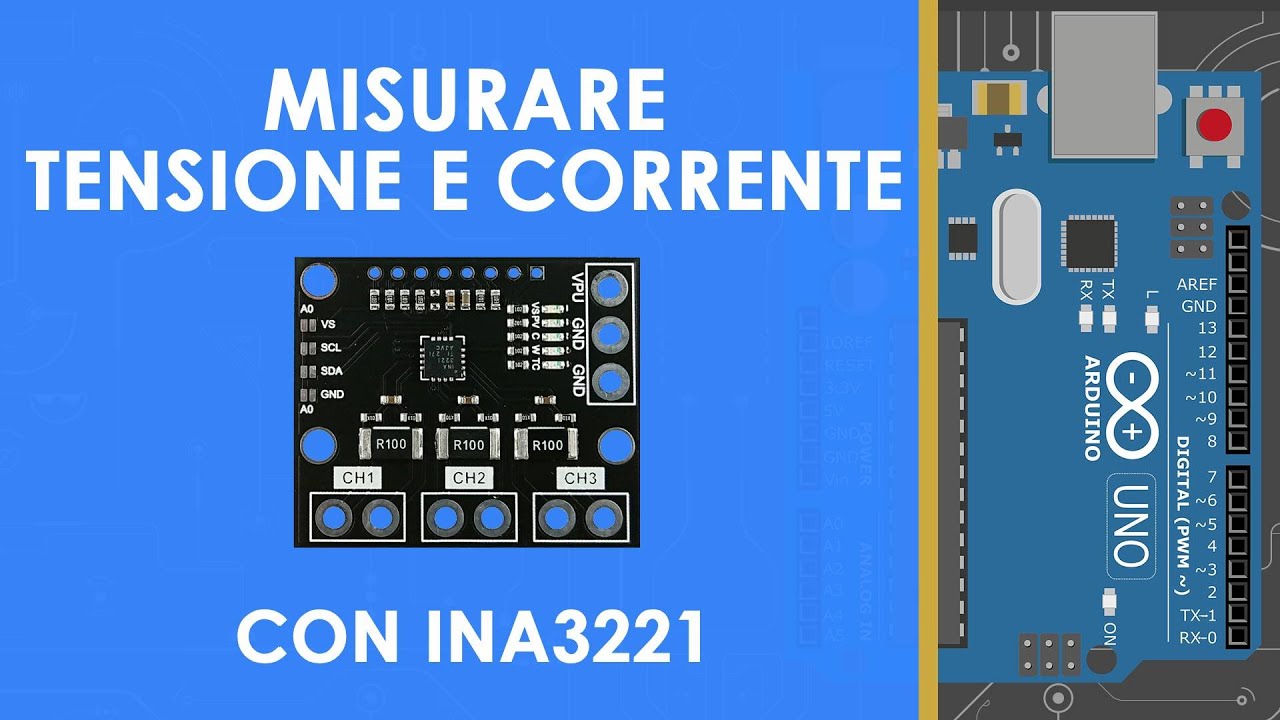 🔌Misura su 3 Canali Corrente e Tensione - INA3221 con Arduino