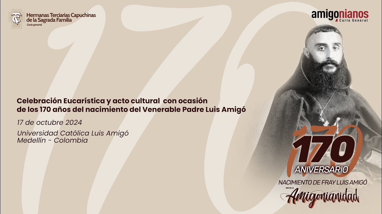Celebración Eucarística y acto cultural. 170 años del nacimiento del Venerable Padre Luis Amigó