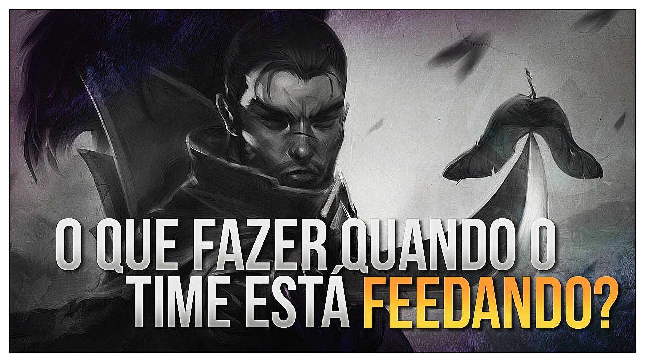 O QUE FAZER QUANDO O TIME ESTÁ FEEDANDO?