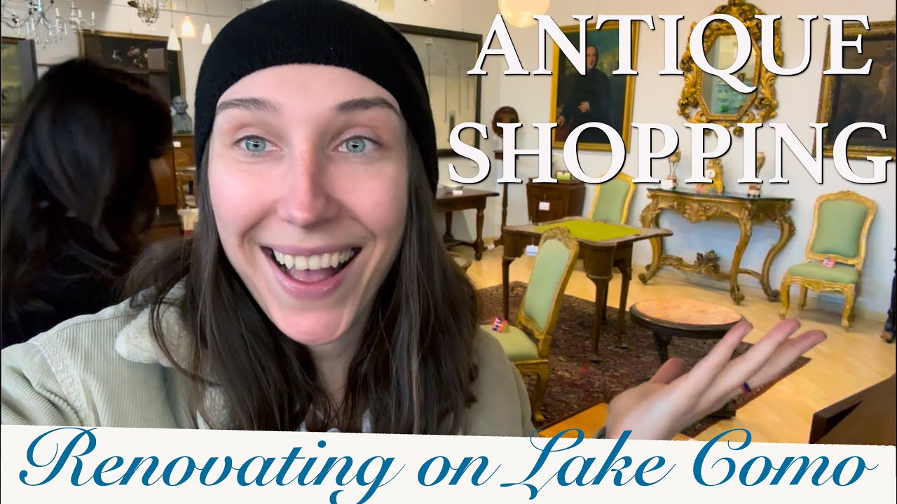ANTIQUE SHOPPING for our Italian house / Big renovation on lake Como
