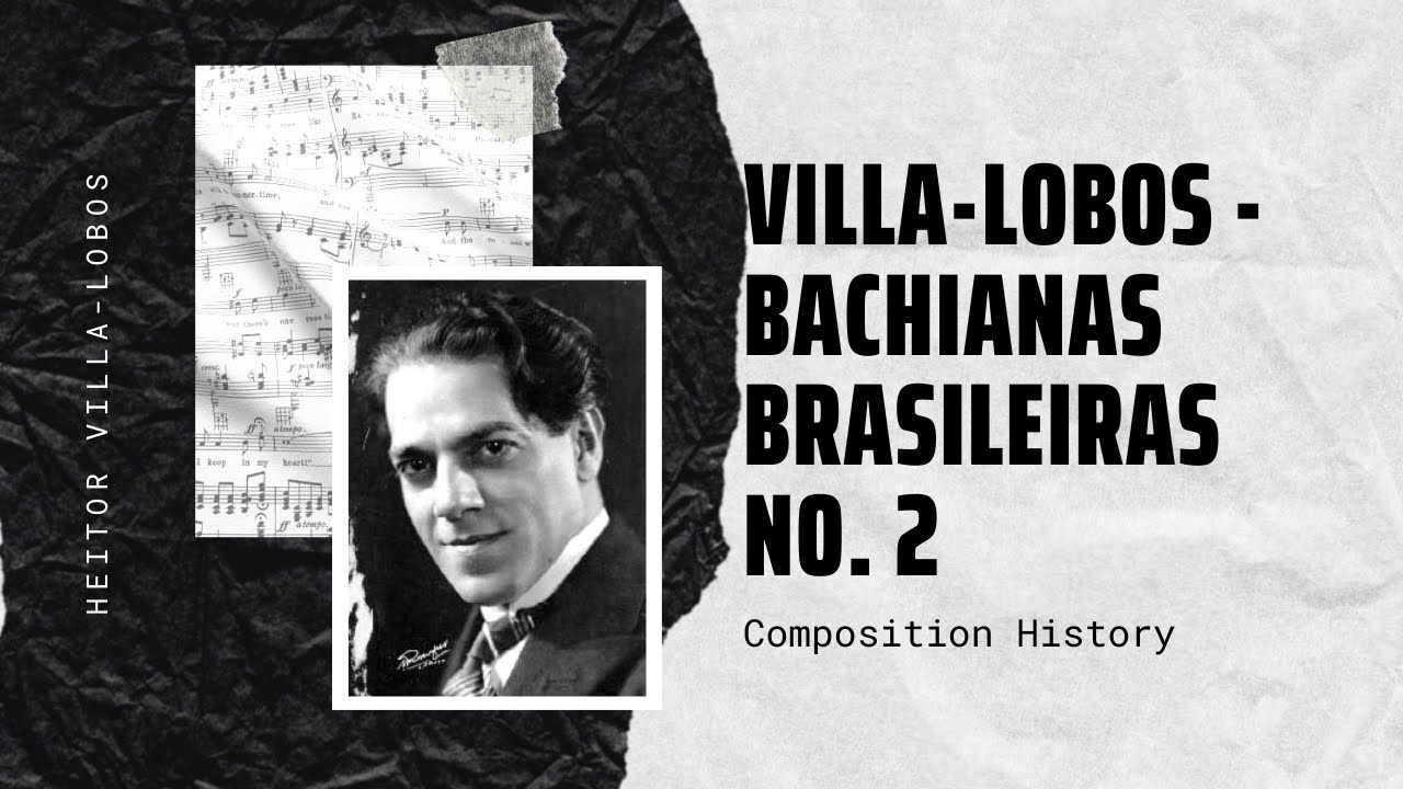 Villa-Lobos - Bachianas Brasileiras No. 2