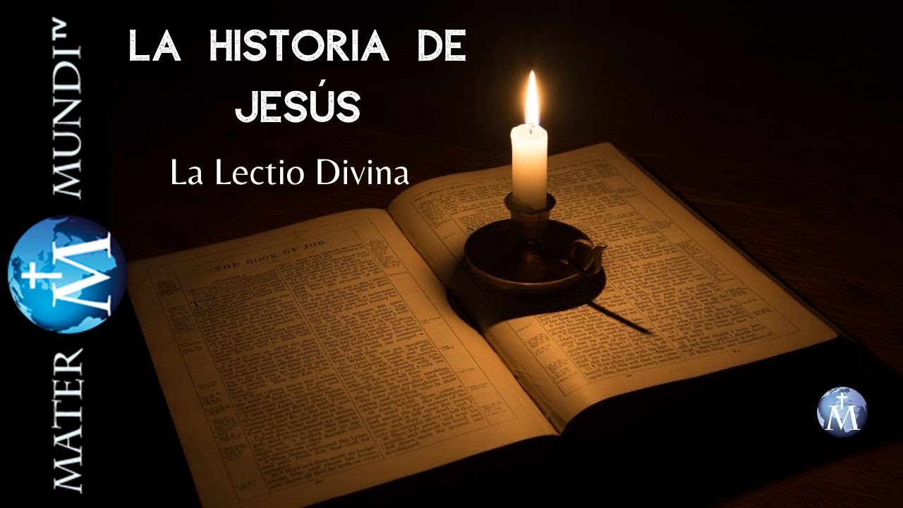 La Historia de Jesús-La Lectio Divina