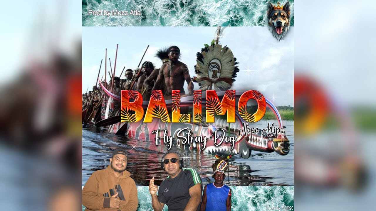 Balimo Nepe Alipo - Fly Stray Dog (New Song 2026) Mozz Atia prods 🇵🇬🎶