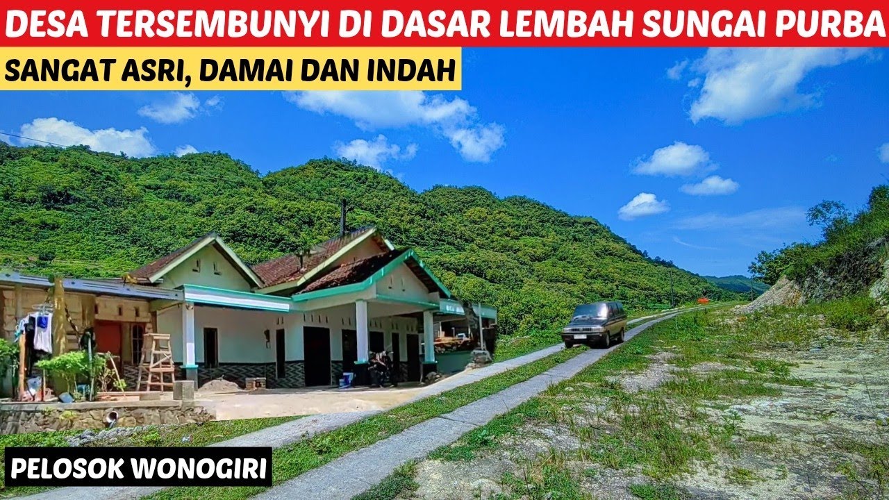 Luar Biasa ‼️ Alam Perdesaan di Pelosok Wonogiri, Terpencil di Dasar Sungai Bengawan Solo Purba