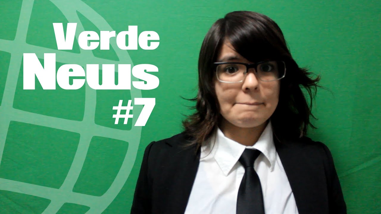 VerdeNews #7   El Mundo Verde