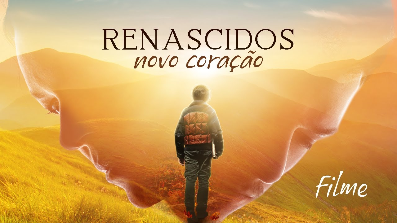 RENASCIDOS - NOVO CORAÇÃO | FILME COMPLETO