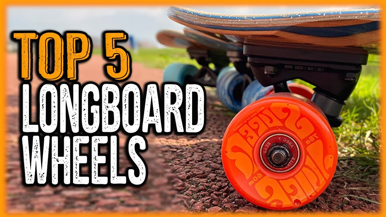Top 5 Best Longboard Wheels for Cruising on Rough Roads