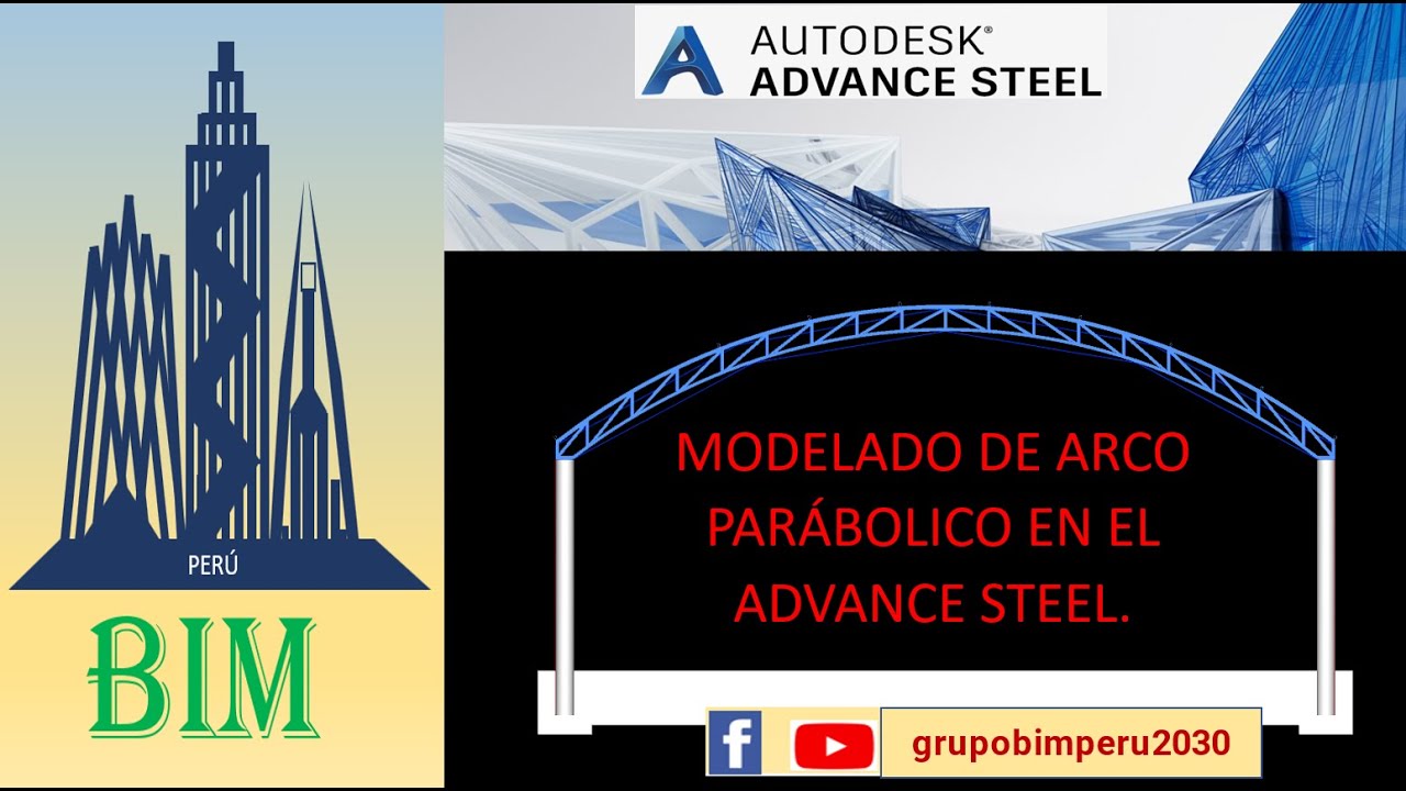 9. MODELADO DE ARCO PARÁBOLICO EN EL ADVANCE STEEL.