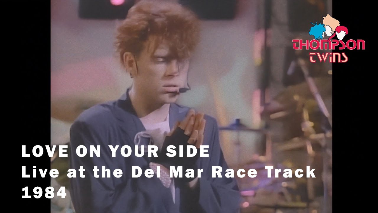 Thompson Twins - Love on Your Side (Live at the Del Mar Race Track, USA, 1984)