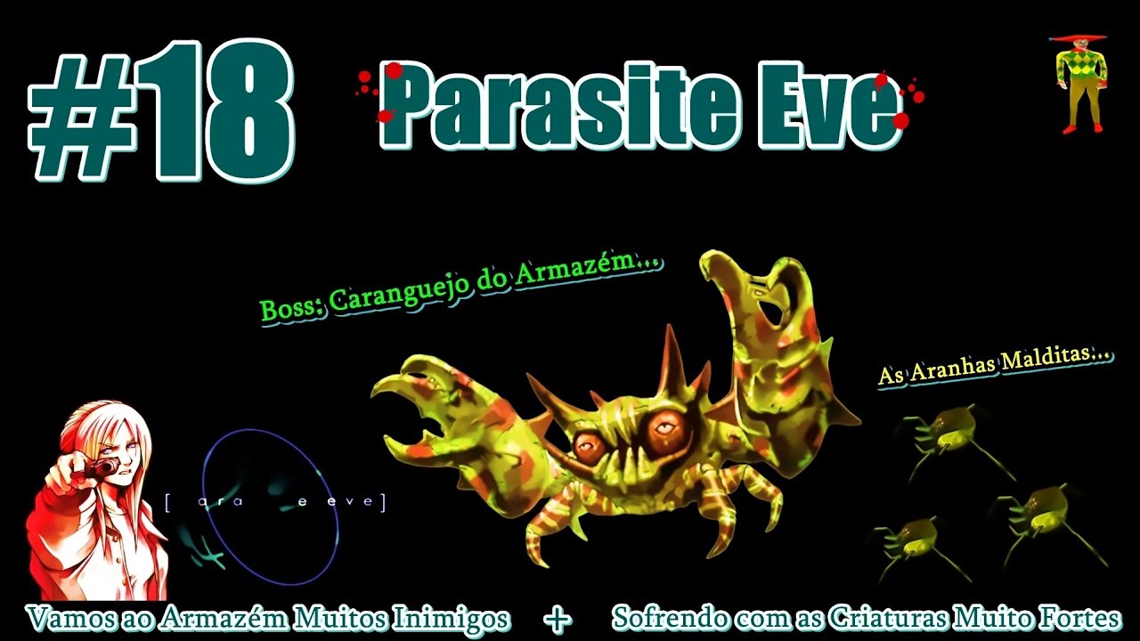 Parasite Eve 1: Os inimigos poderosos do armazém e o chefe: caranguejo gigante. {LEGPTBR} EP18