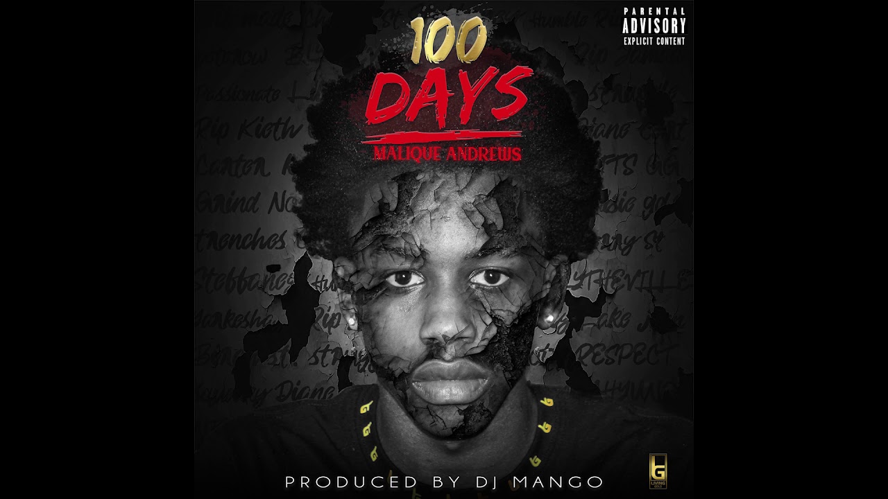 LG Malique - 100 Days ( Produced By Dj Mango)