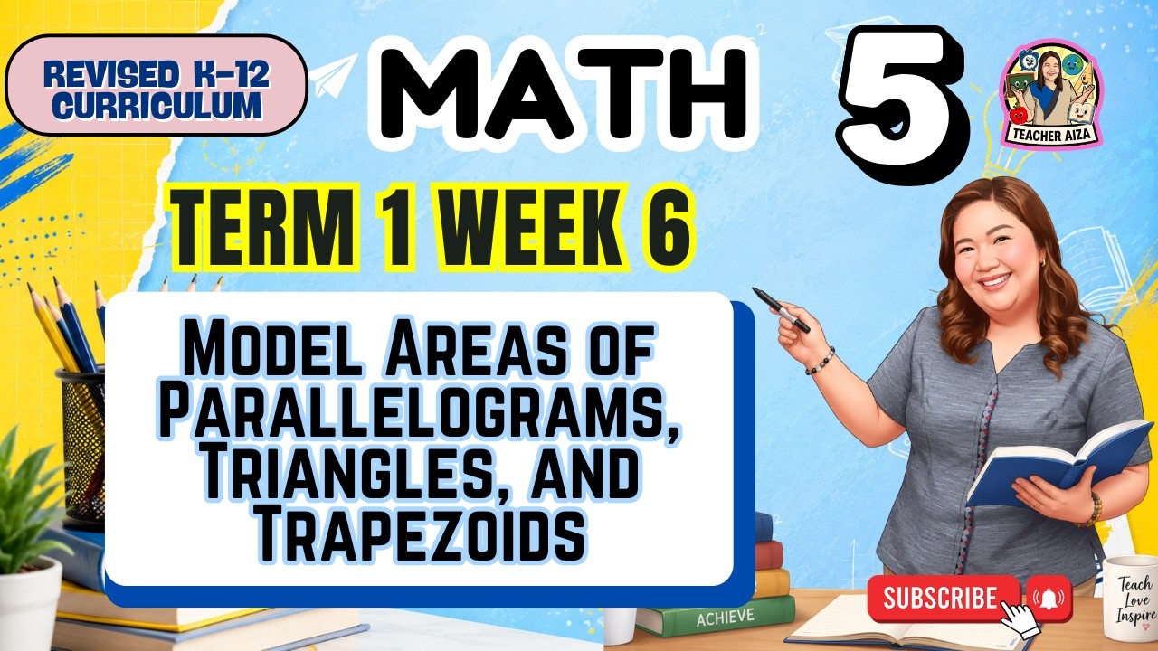 MATATAG MATH 5 Quarter 1 Week 6 - Model Areas of Parallelograms, Triangles, and Trapezoids
