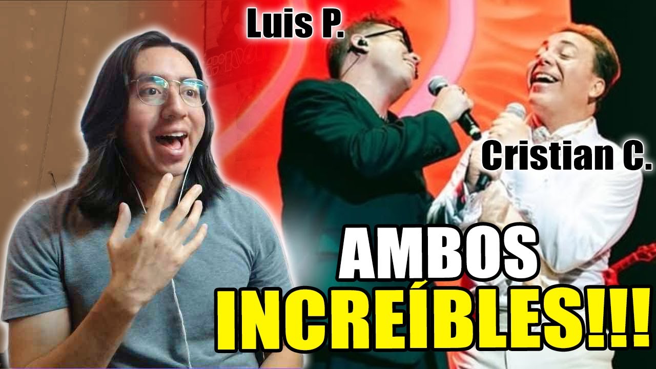 Reacciono a CRISTIAN CASTRO & LUIS PEDRAZA cantando 