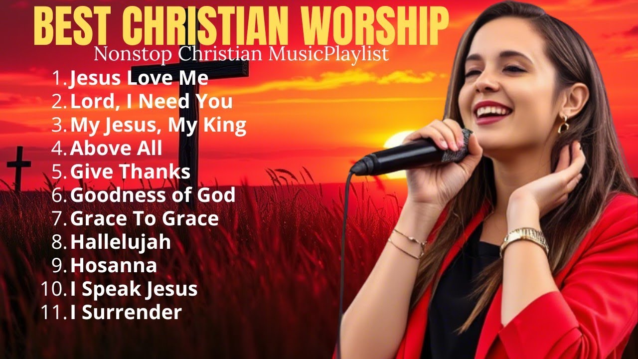 Jesus Love Me | Best Worship Songs of All Time | Nonstop Christian Music Playlist #christianmusic