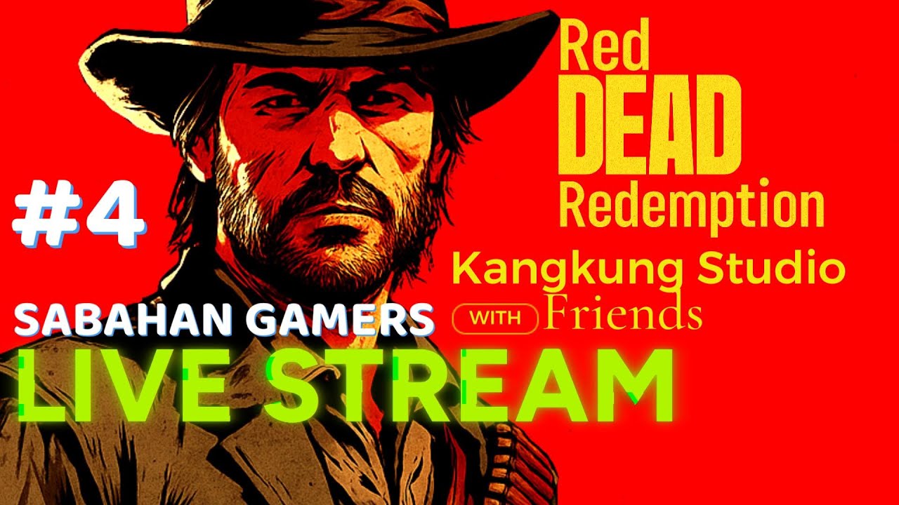 SABAHAN GAMERS LIVE NOW 🔴| Jangan Kasi Kendur Gais Kita Kembali Santai | RED DEAD REDEMPTION