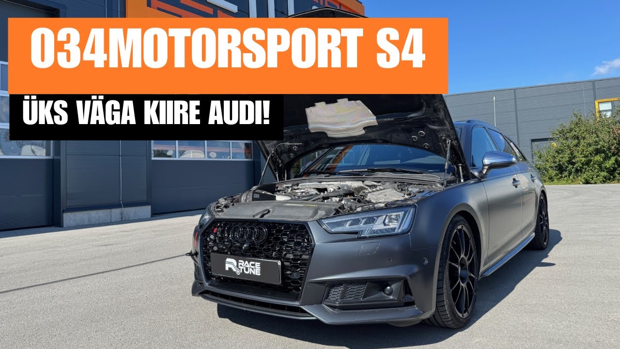034MOTORSPORT Audi S4 | &Uuml;ks v&auml;ga kiire Audi!