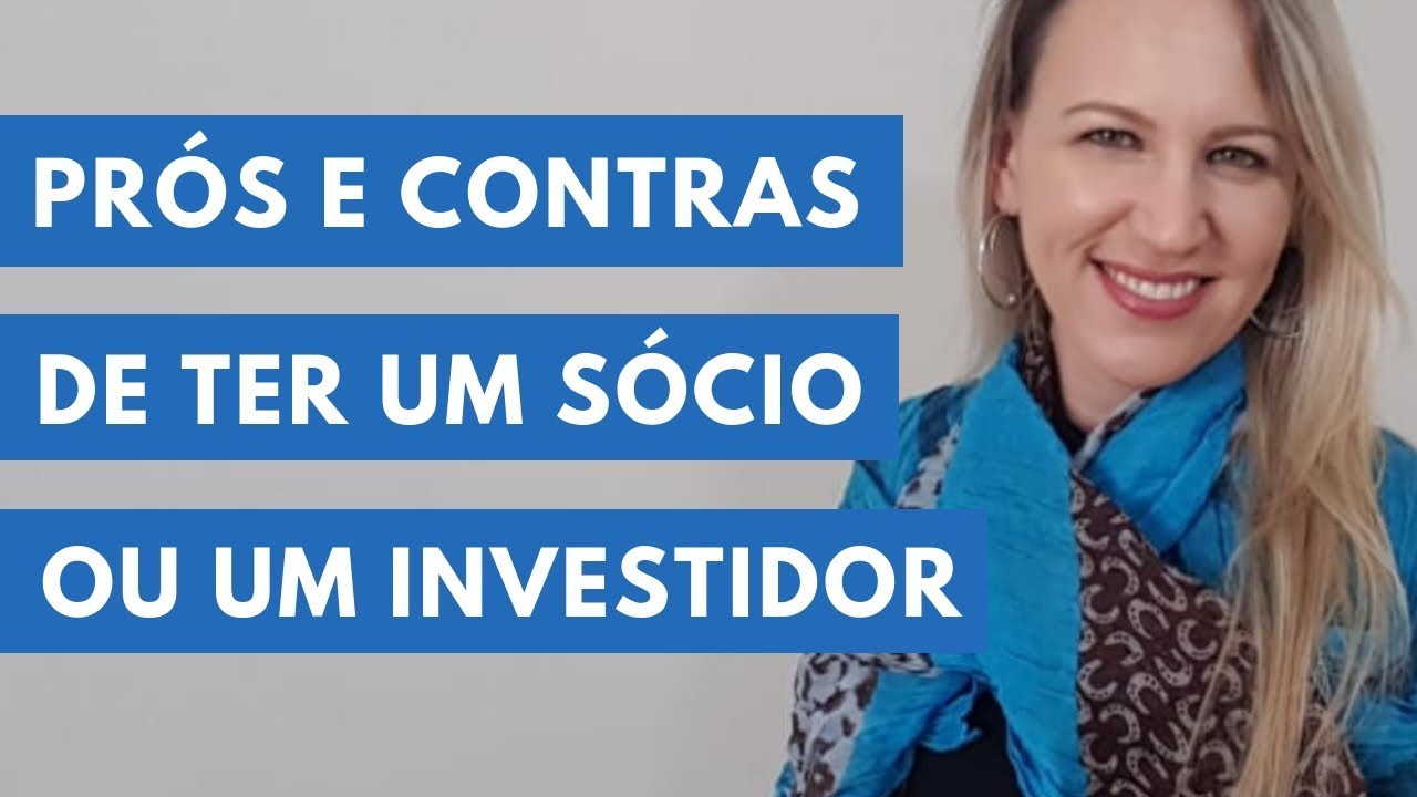 Prós e Contras de ter um Sócio ou Investidor - Universidade do Empreendedor