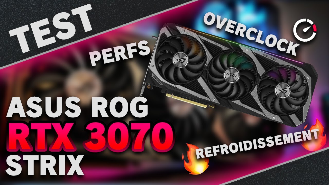 RTX 3070 Asus Rog Strix  : Overclocking sans limite ?!